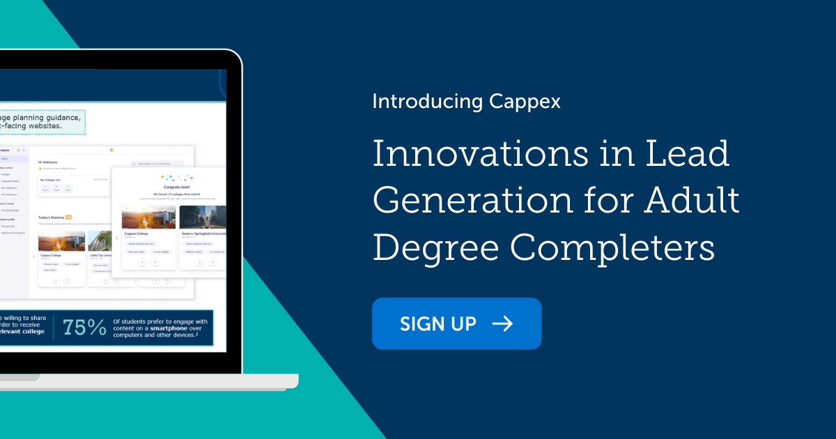 Introducing Cappex Innovations in Lead Generation for Adult Degree Completers